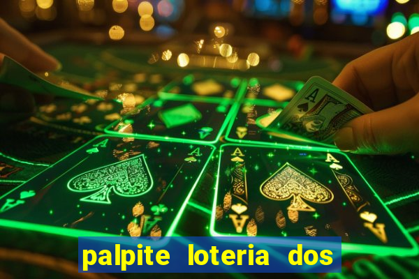 palpite loteria dos sonhos de hoje